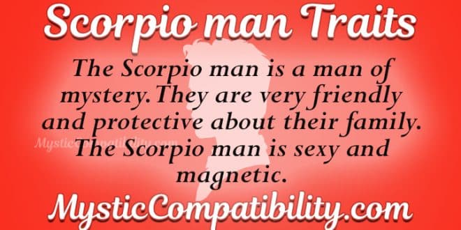 Scorpio Man Personality Traits Mystic Compatibility