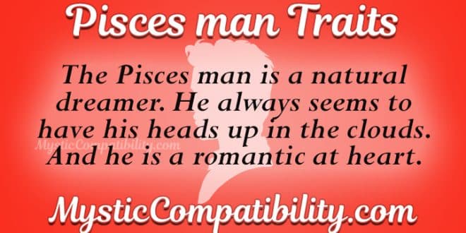 pisces-man-personality-traits-mystic-compatibility