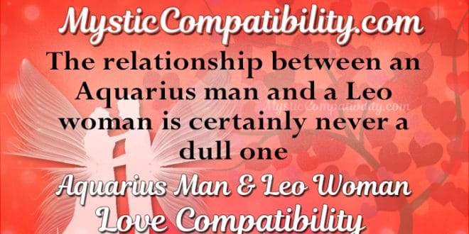 Aquarius Man Leo Woman Compatibility - Mystic Compatibility
