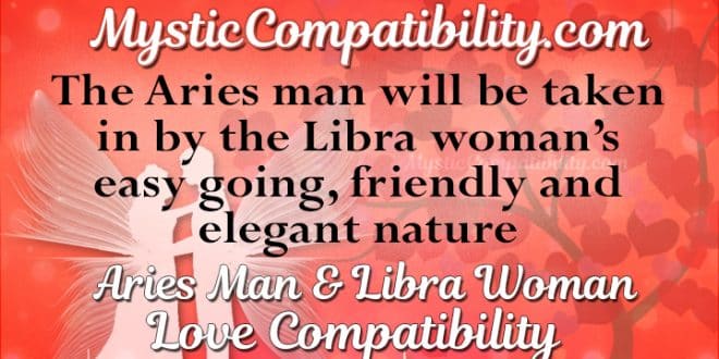 Aries Man Libra Woman Compatibility Mystic Compatibility 