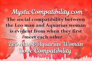 Leo Man Aquarius Woman Compatibility - Mystic Compatibility
