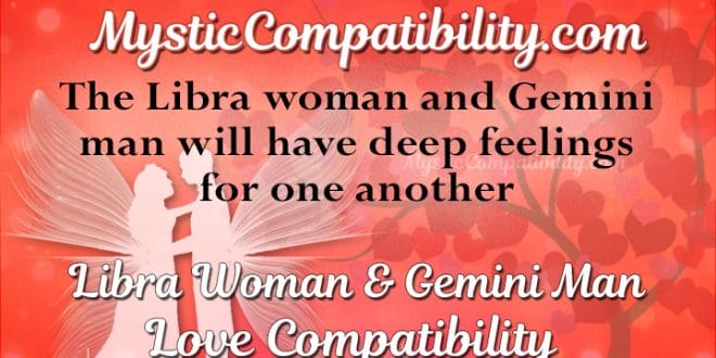 Libra Woman Gemini Man Compatibility - Mystic Compatibility